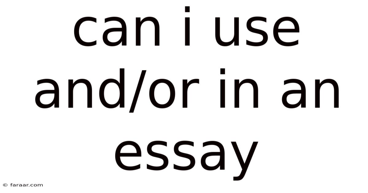 Can I Use And/or In An Essay