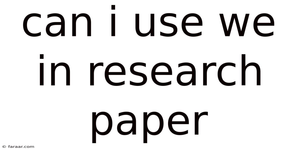 Can I Use We In Research Paper