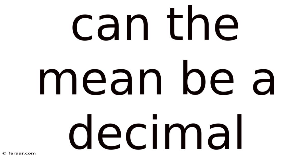 Can The Mean Be A Decimal