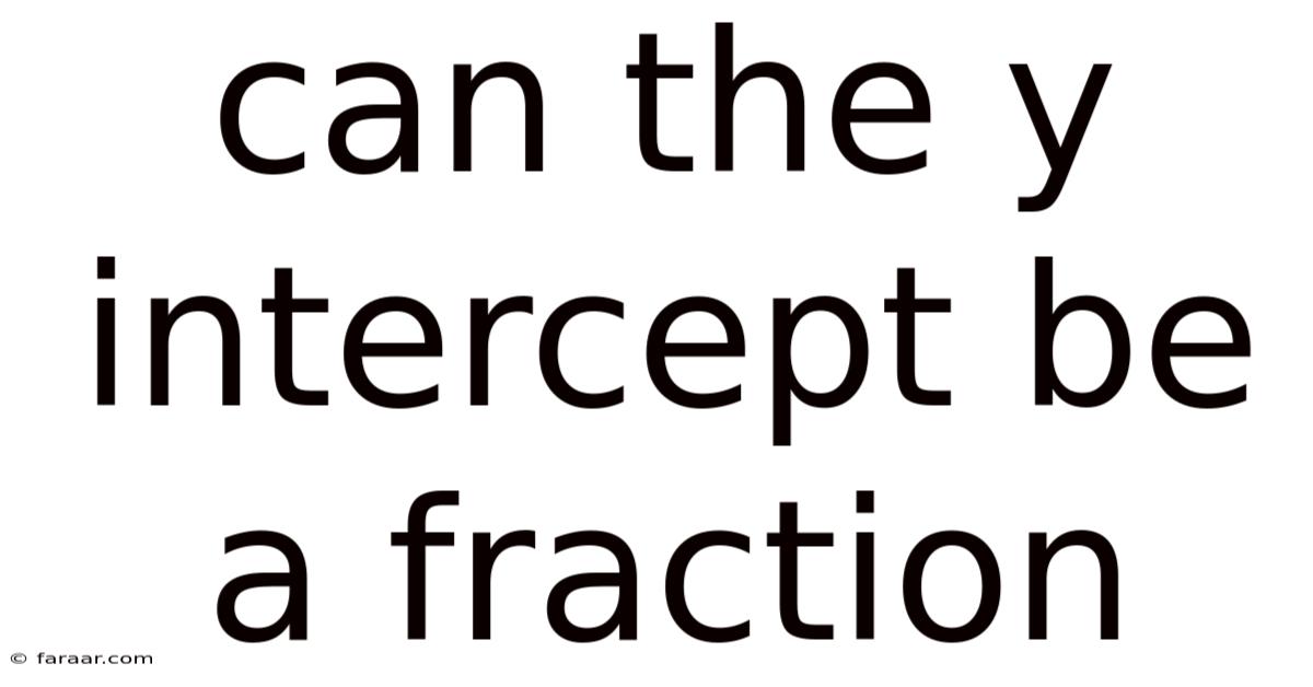 Can The Y Intercept Be A Fraction