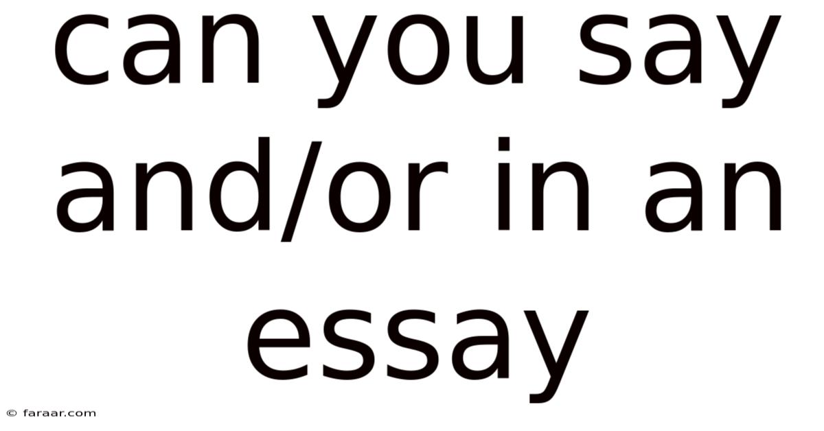 Can You Say And/or In An Essay