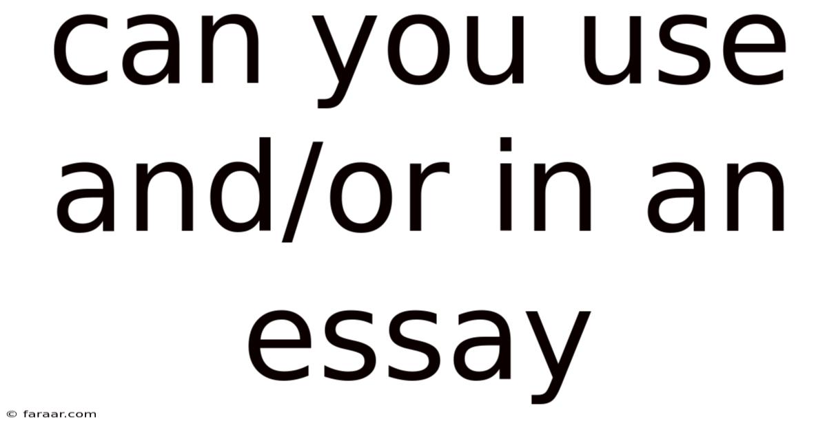 Can You Use And/or In An Essay