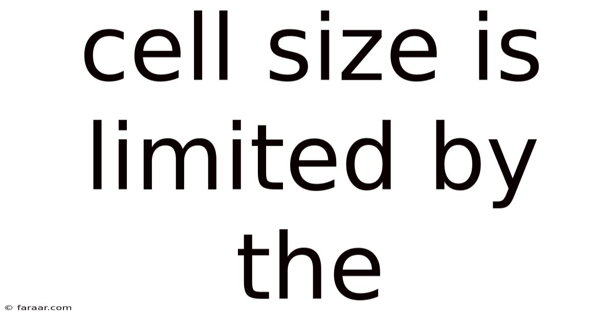 Cell Size Is Limited By The