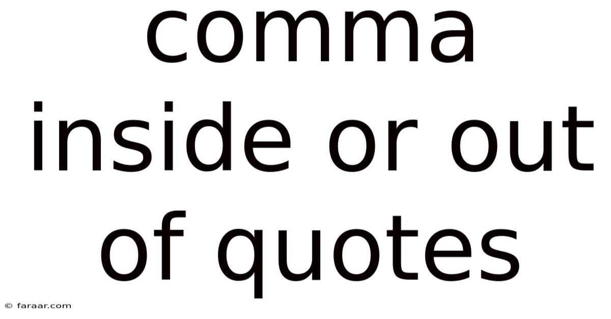 Comma Inside Or Out Of Quotes