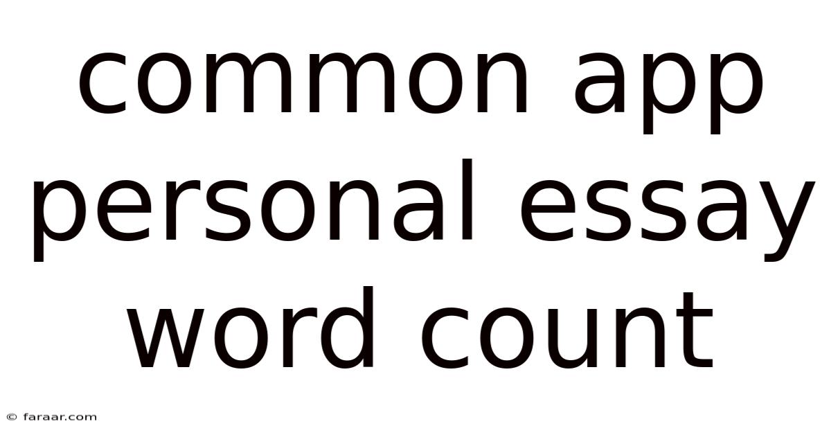 Common App Personal Essay Word Count