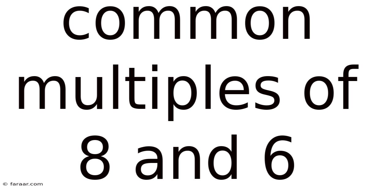 Common Multiples Of 8 And 6