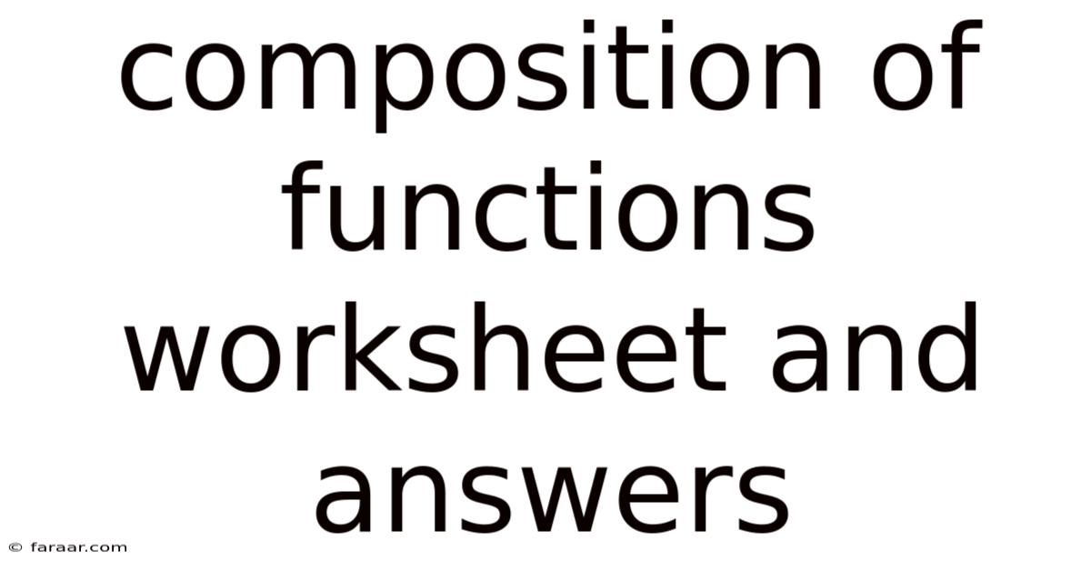 Composition Of Functions Worksheet And Answers