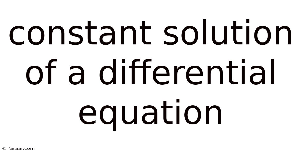 Constant Solution Of A Differential Equation