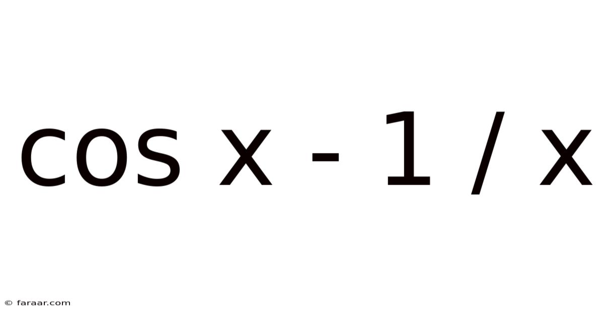 Cos X - 1 / X