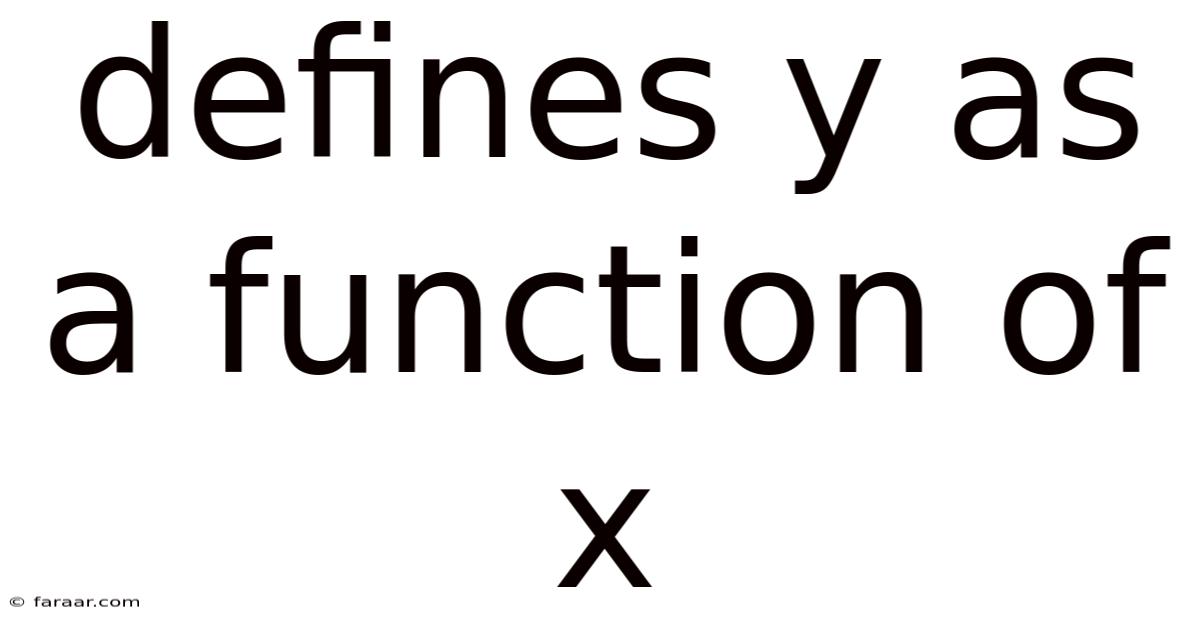 Defines Y As A Function Of X