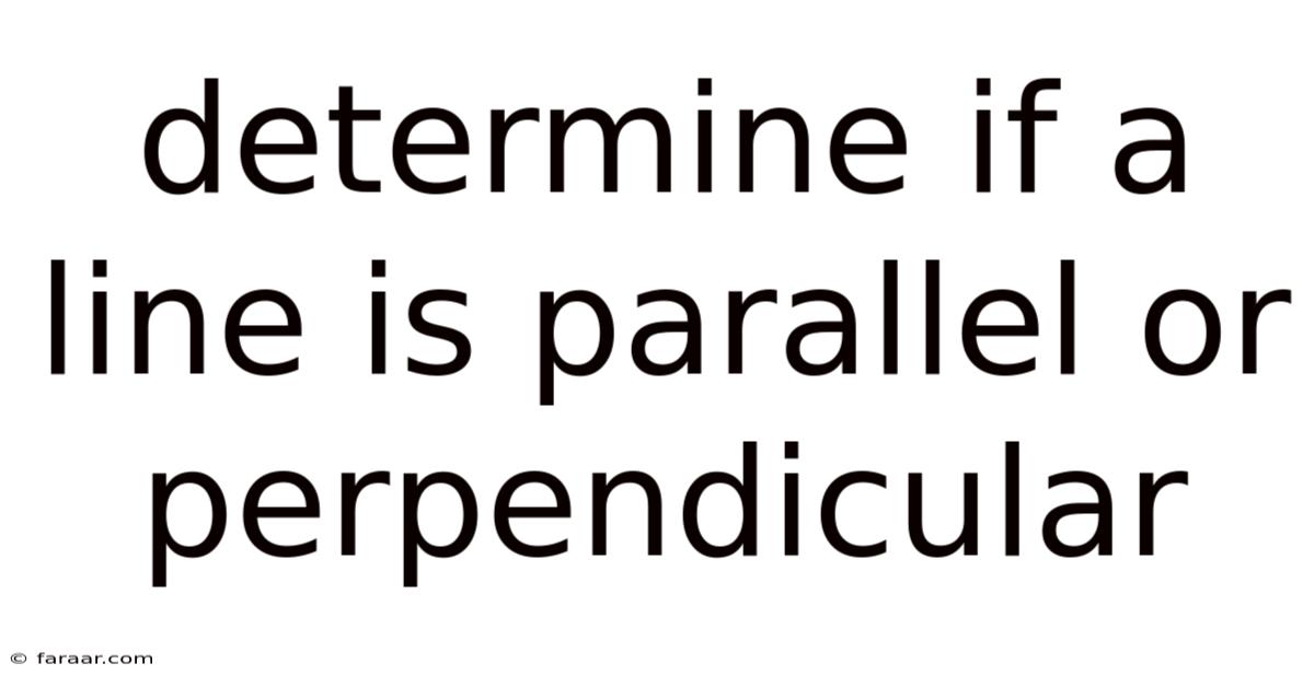Determine If A Line Is Parallel Or Perpendicular