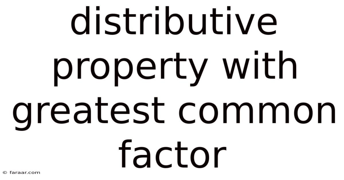 Distributive Property With Greatest Common Factor