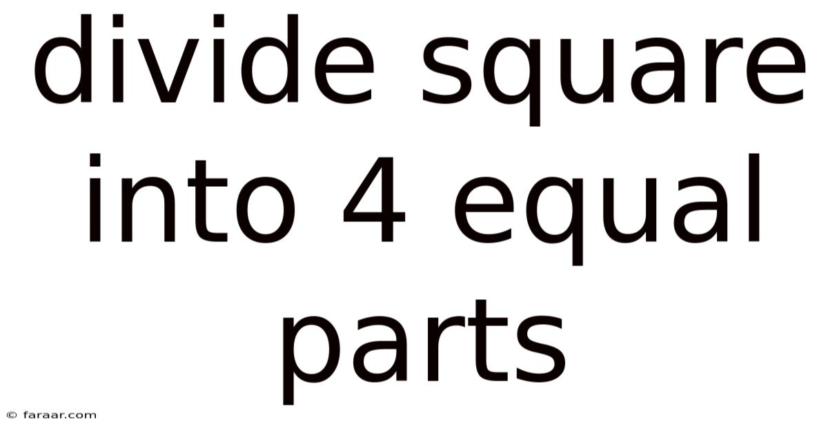 Divide Square Into 4 Equal Parts