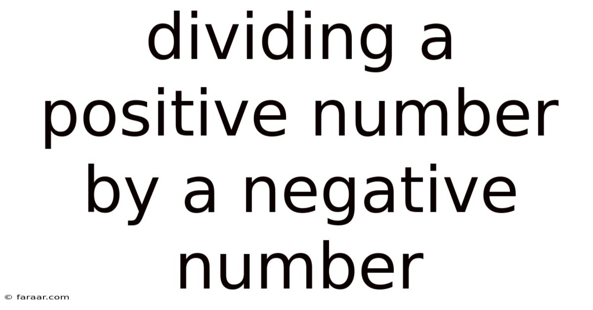 Dividing A Positive Number By A Negative Number
