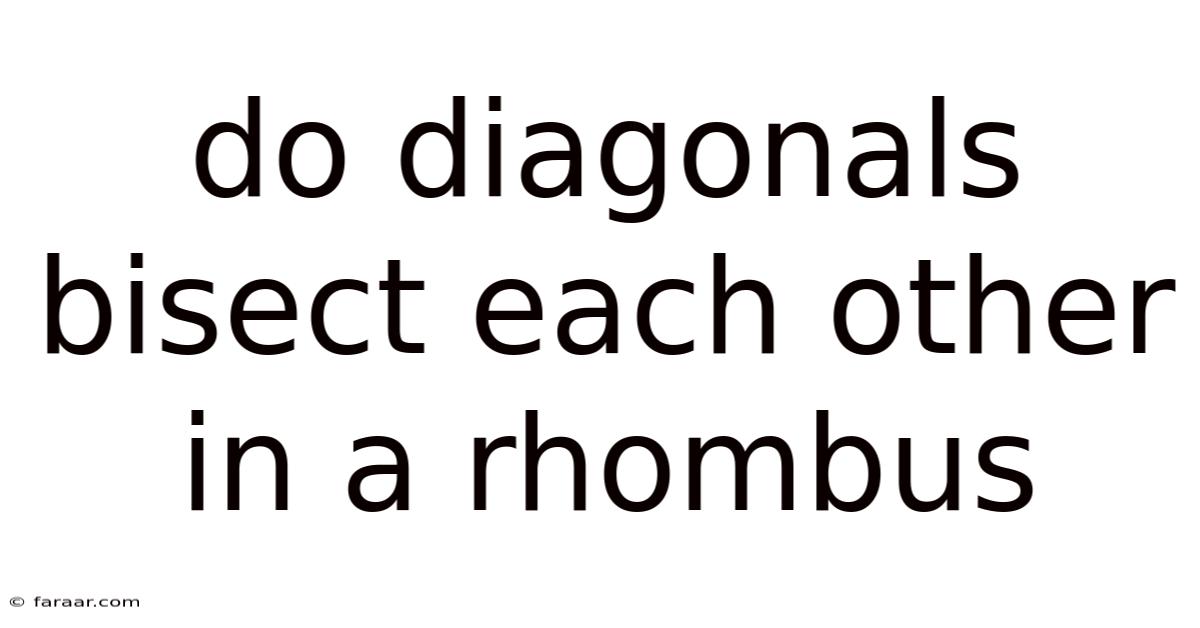 Do Diagonals Bisect Each Other In A Rhombus