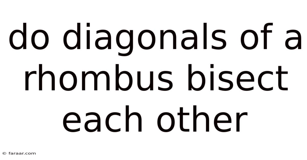 Do Diagonals Of A Rhombus Bisect Each Other