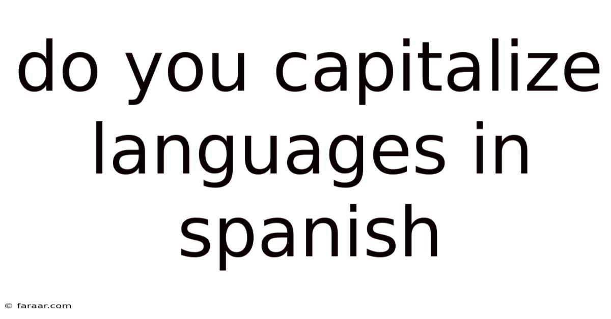 Do You Capitalize Languages In Spanish
