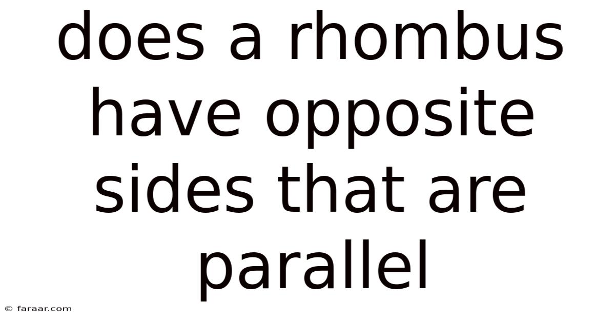 Does A Rhombus Have Opposite Sides That Are Parallel