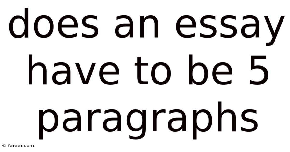 Does An Essay Have To Be 5 Paragraphs