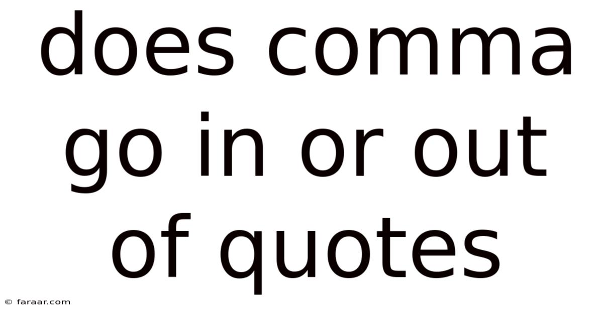Does Comma Go In Or Out Of Quotes