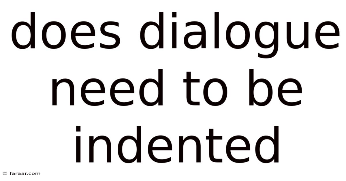 Does Dialogue Need To Be Indented