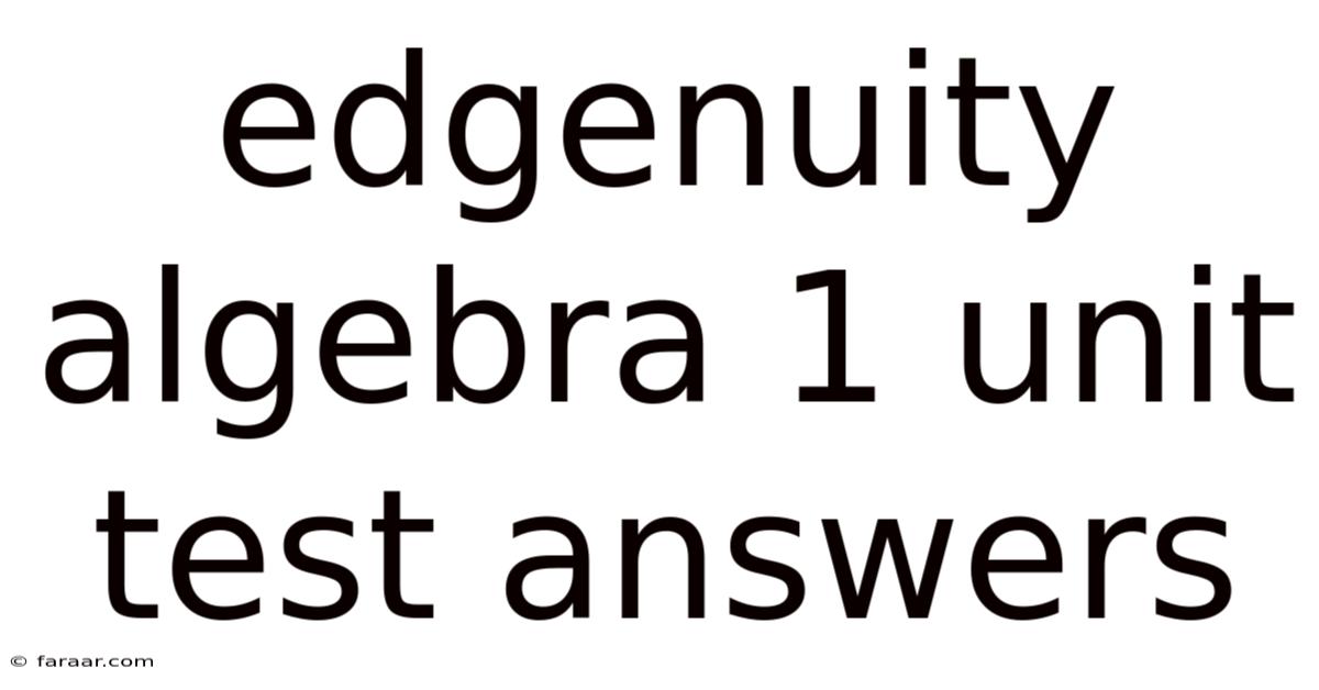 Edgenuity Algebra 1 Unit Test Answers