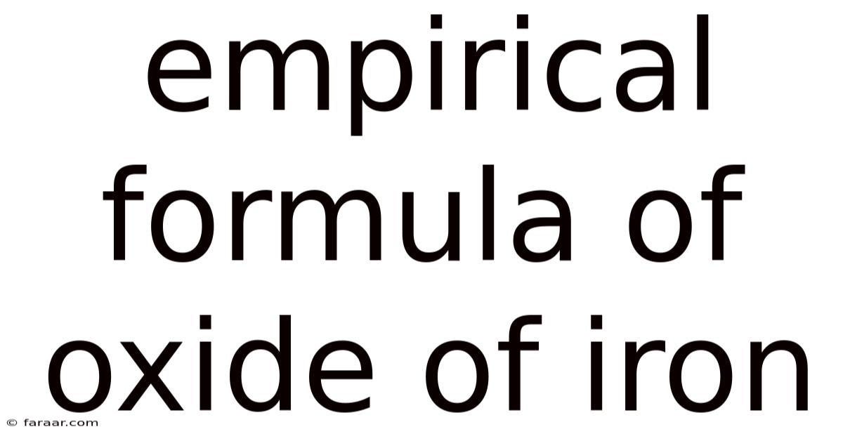 Empirical Formula Of Oxide Of Iron