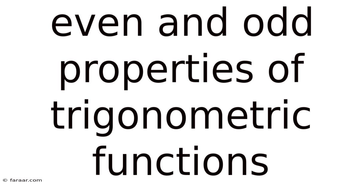 Even And Odd Properties Of Trigonometric Functions
