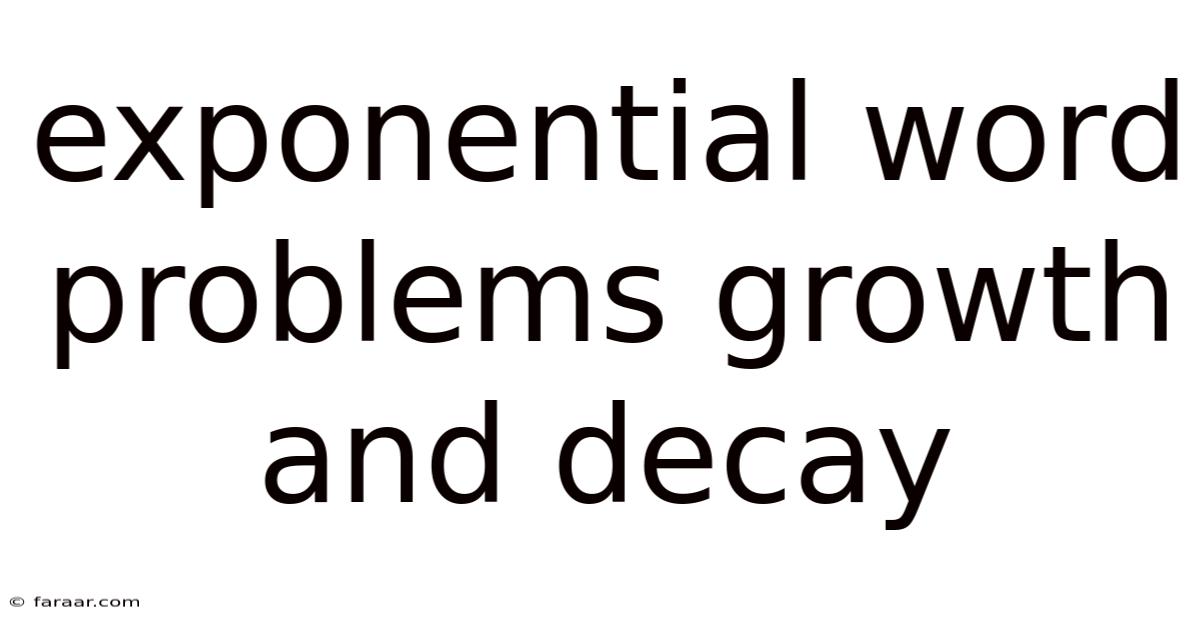Exponential Word Problems Growth And Decay