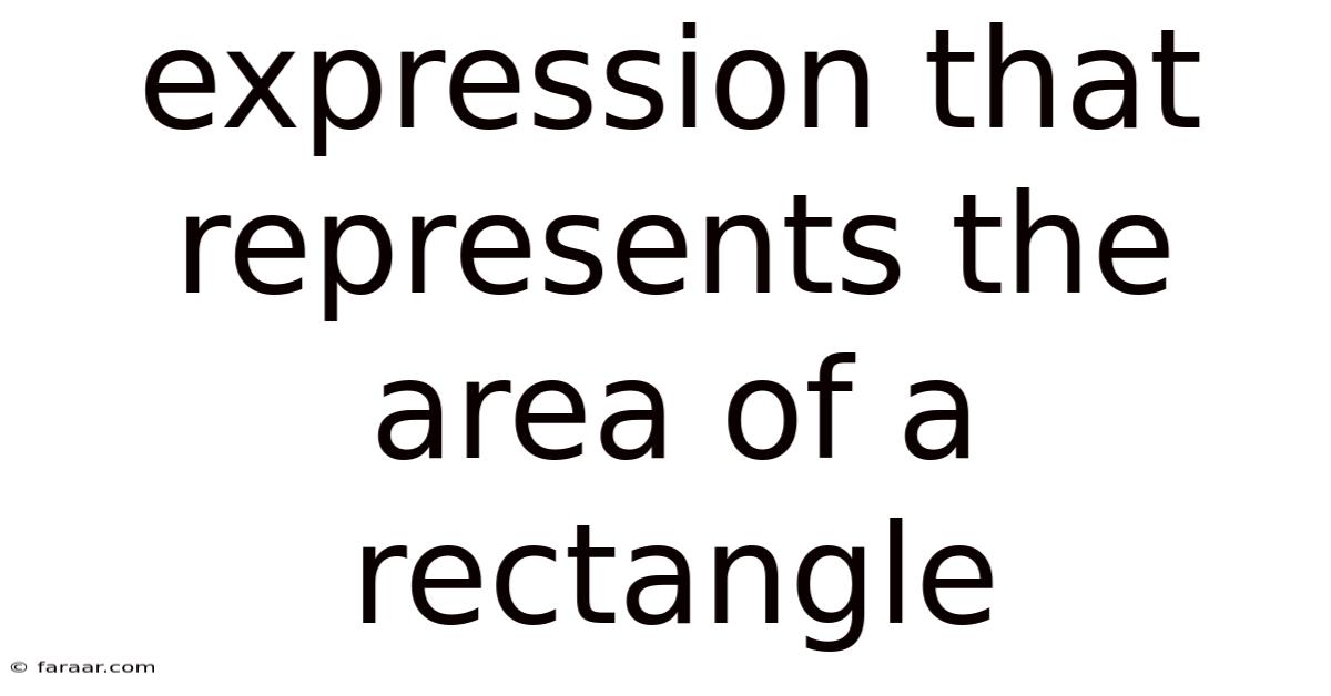 Expression That Represents The Area Of A Rectangle