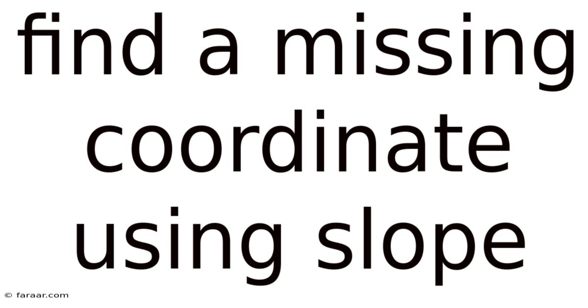 Find A Missing Coordinate Using Slope
