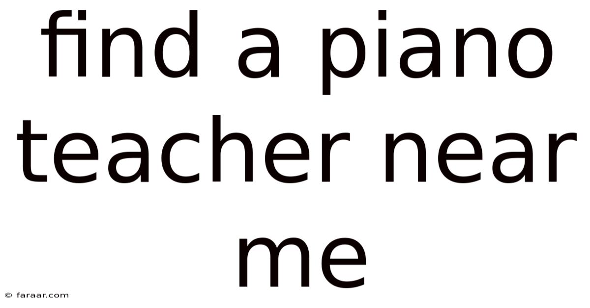 Find A Piano Teacher Near Me
