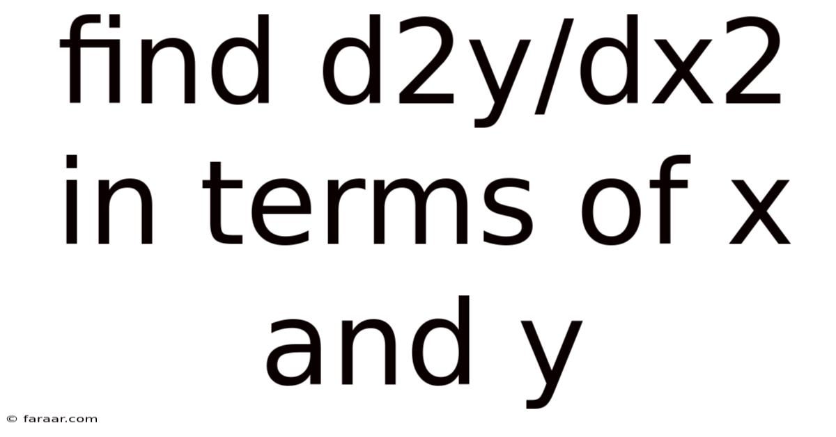 Find D2y/dx2 In Terms Of X And Y