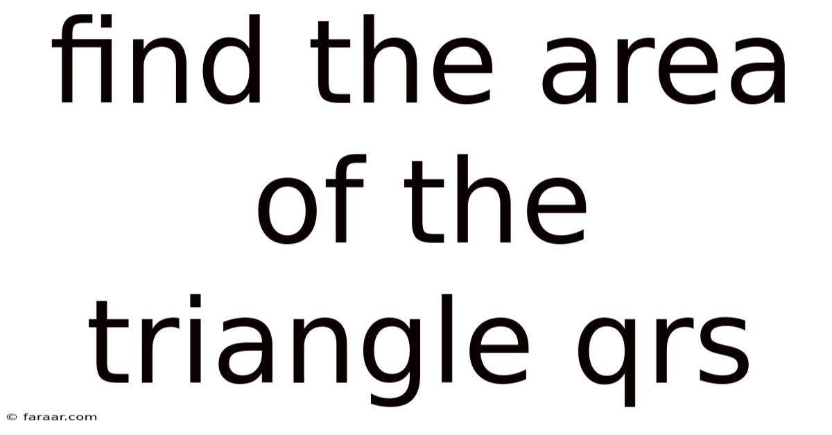 Find The Area Of The Triangle Qrs