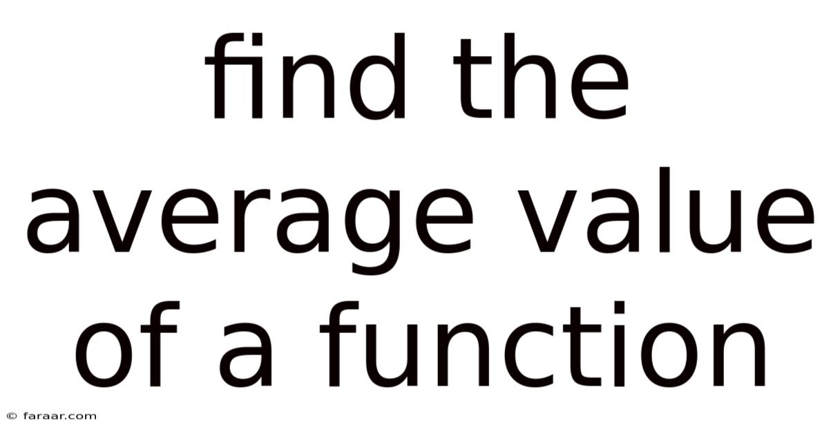 Find The Average Value Of A Function