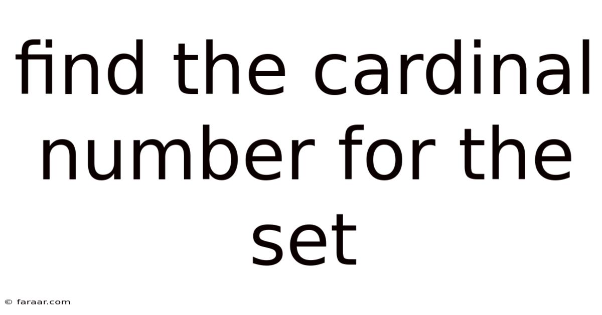 Find The Cardinal Number For The Set