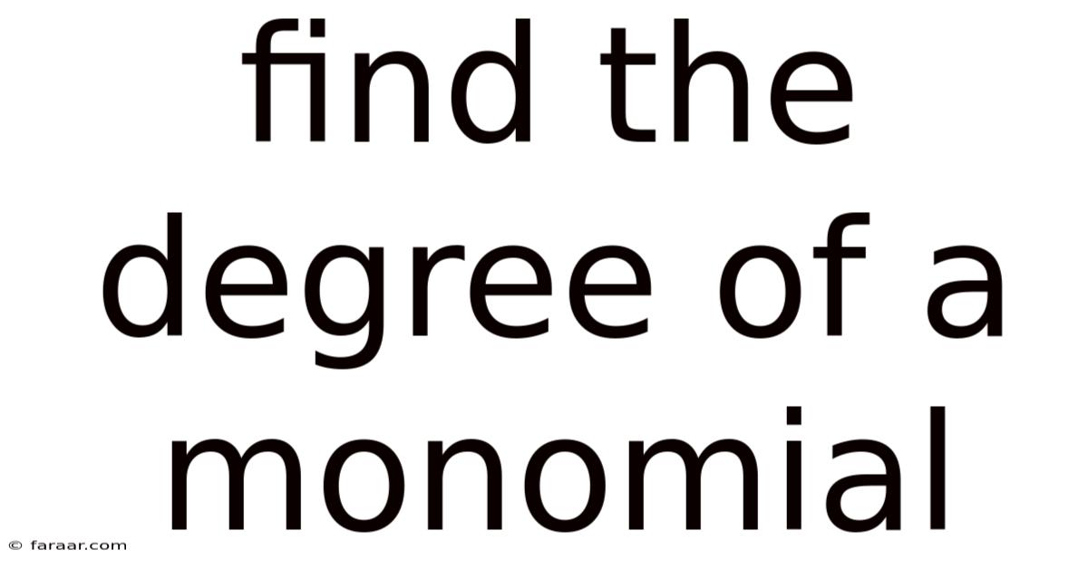 Find The Degree Of A Monomial
