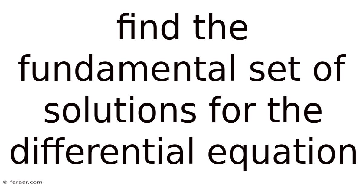 Find The Fundamental Set Of Solutions For The Differential Equation