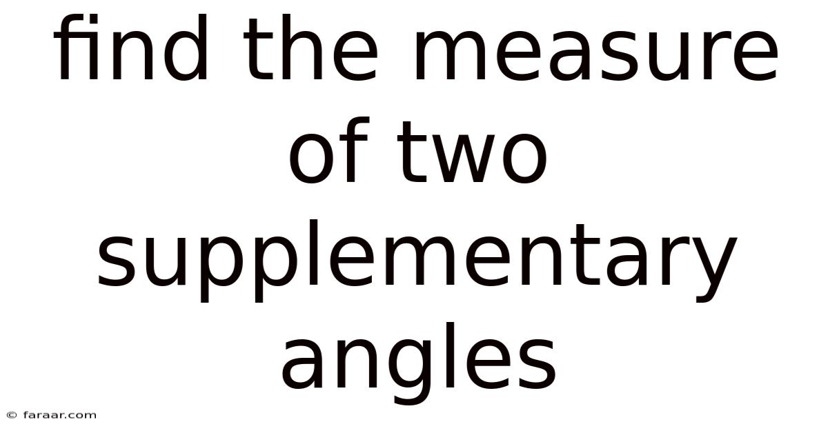 Find The Measure Of Two Supplementary Angles