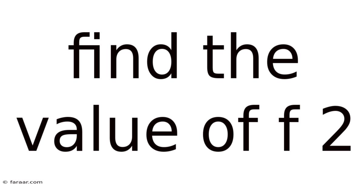 Find The Value Of F 2