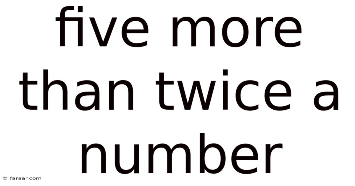 Five More Than Twice A Number