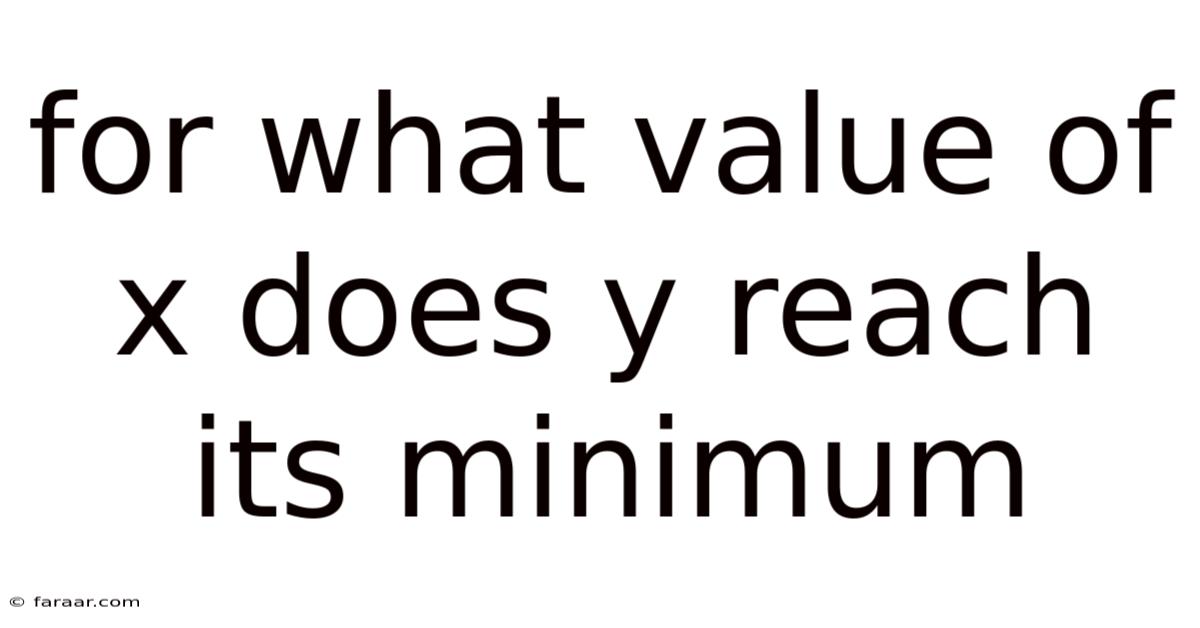 For What Value Of X Does Y Reach Its Minimum