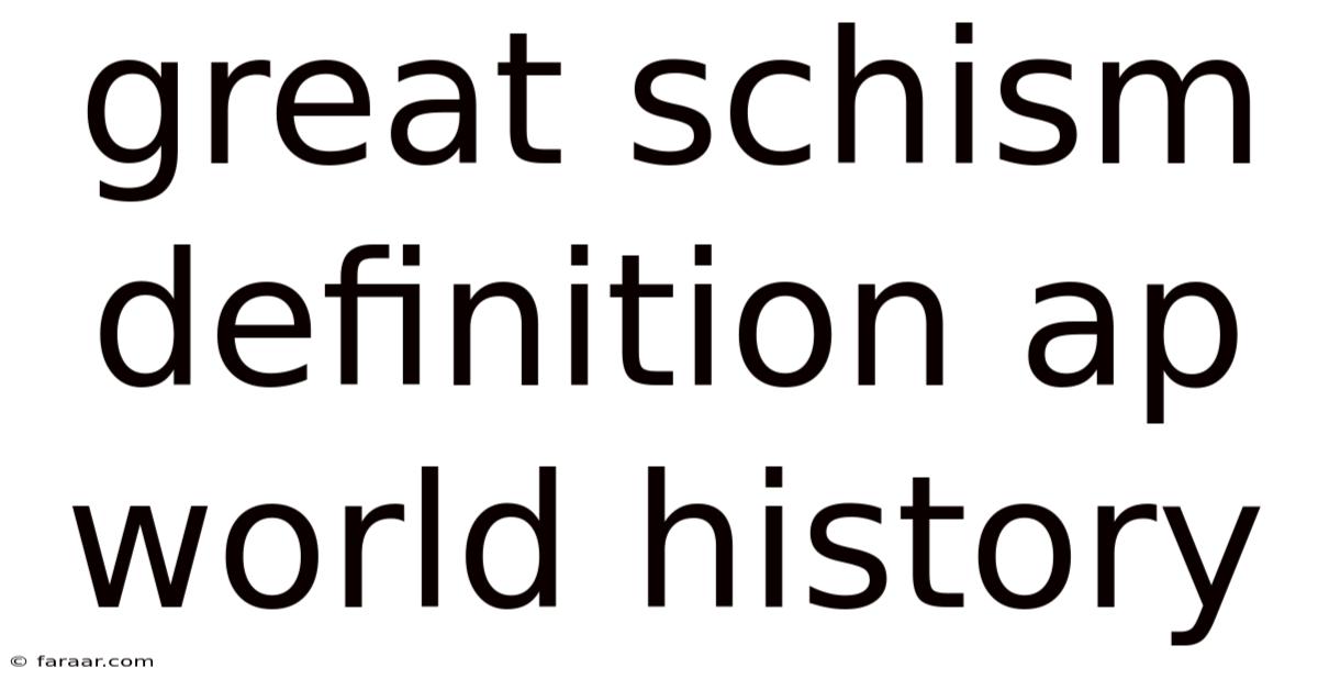 Great Schism Definition Ap World History
