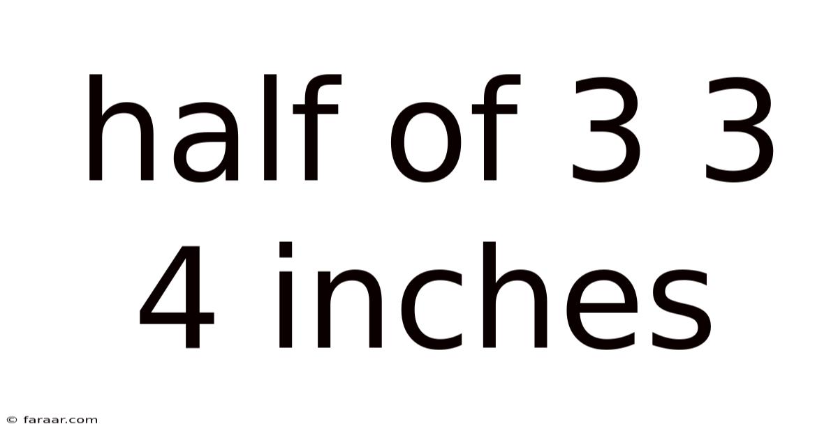 Half Of 3 3 4 Inches
