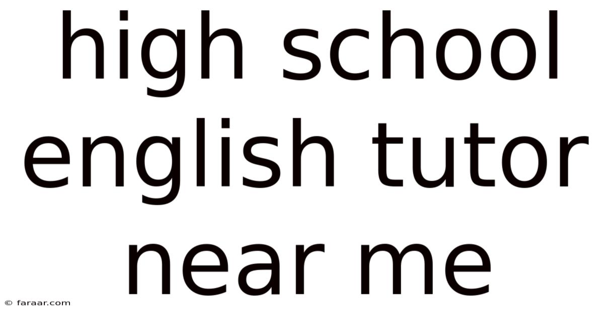 High School English Tutor Near Me