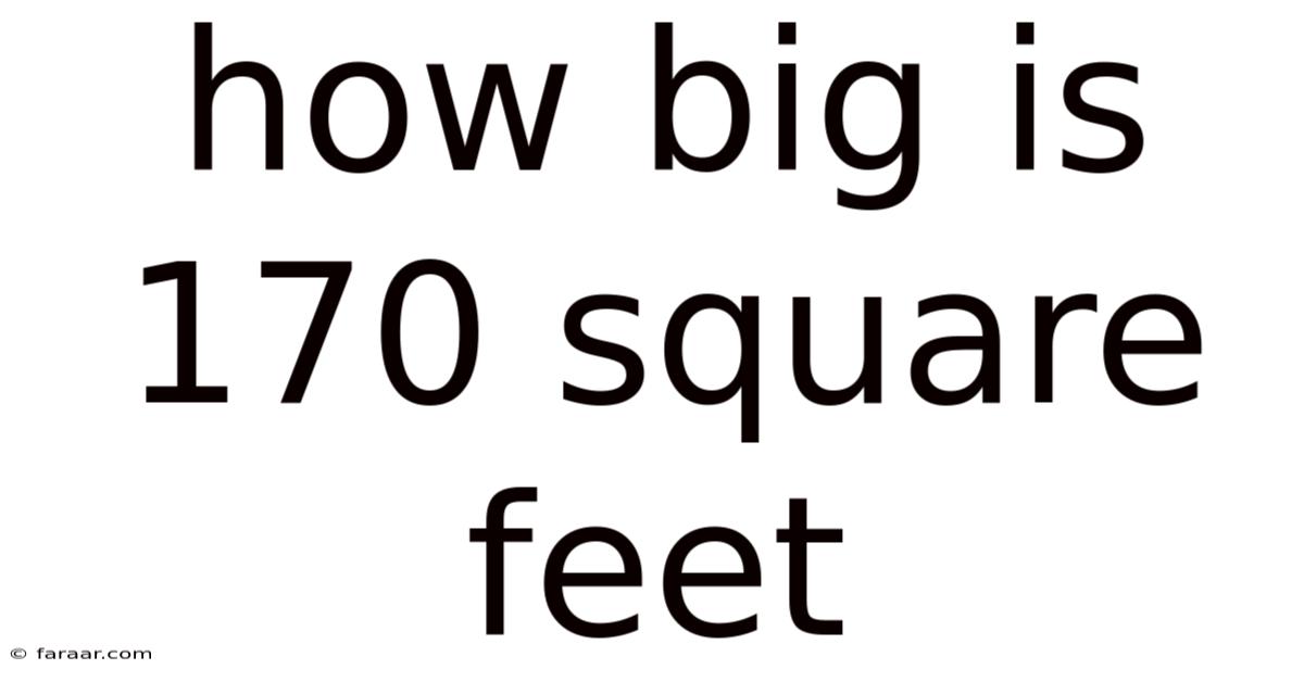 How Big Is 170 Square Feet