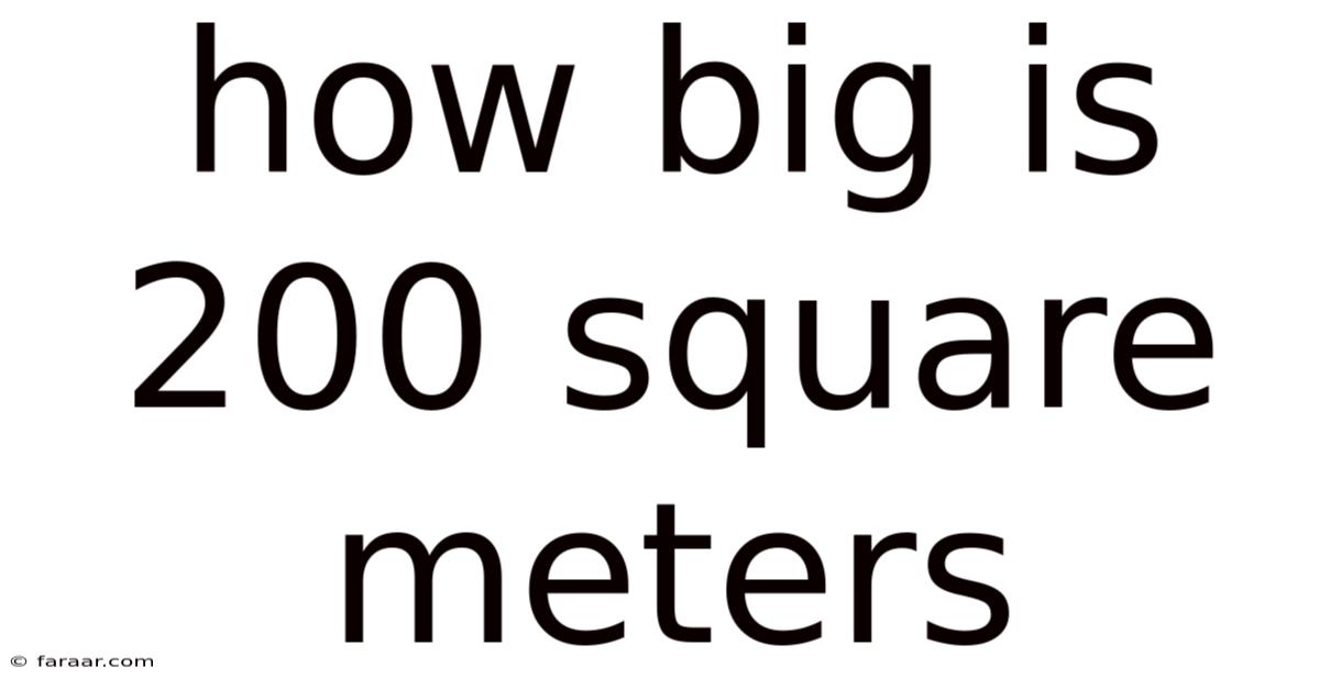 How Big Is 200 Square Meters