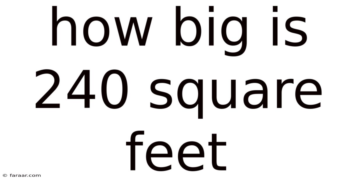 How Big Is 240 Square Feet