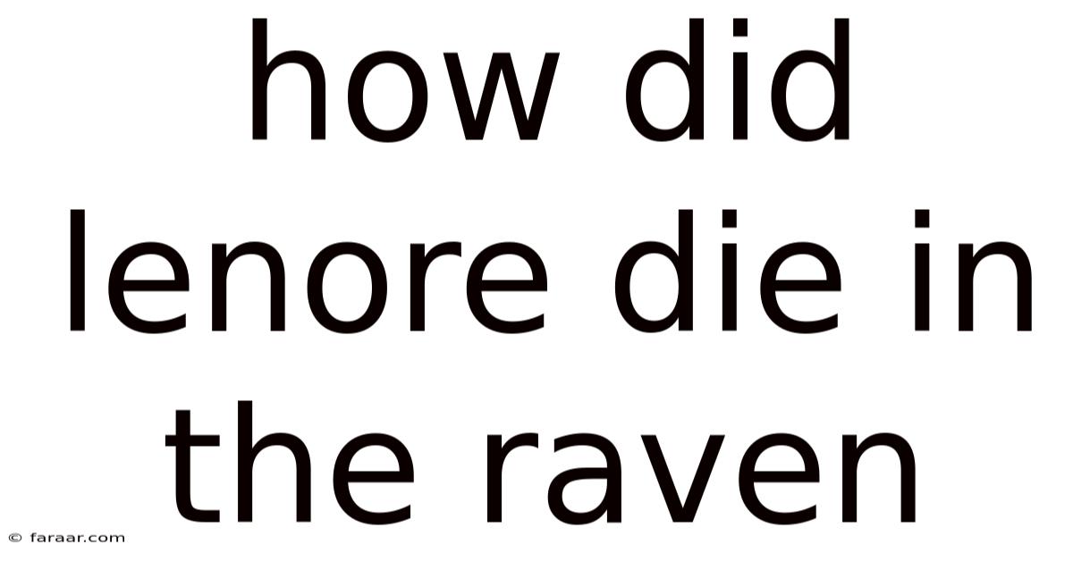 How Did Lenore Die In The Raven