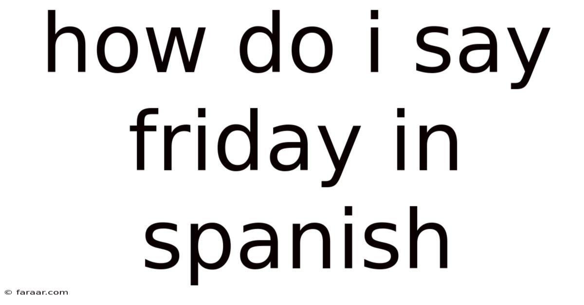 How Do I Say Friday In Spanish